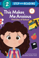 Image for "This Makes Me Anxious: First Day of School"