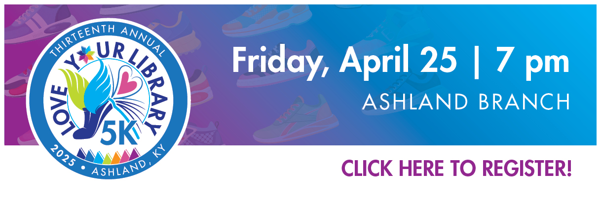 Love Your Library 5K Friday, April 25th, 7pm