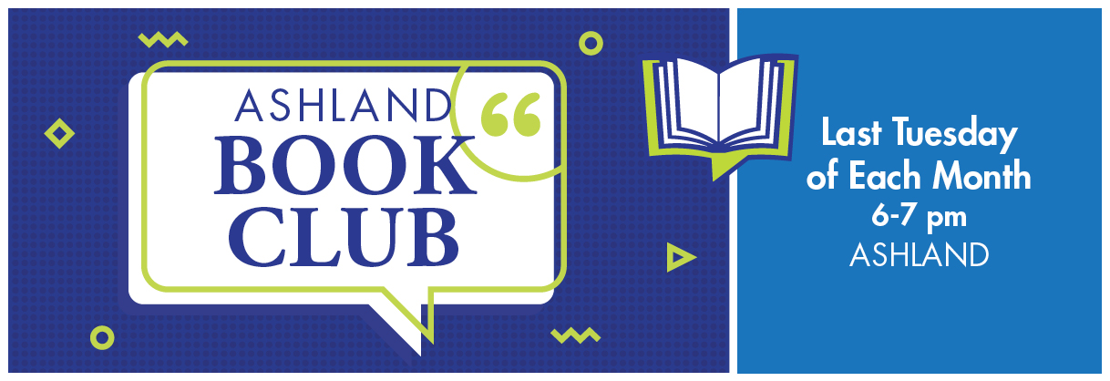 Ashland Book Club Last Tuesday every month 6-7pm